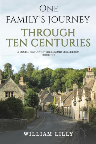 One Family’s Journey Through Ten Centuries: A social history of the second millennium – Book One von Austin Macauley Publishers